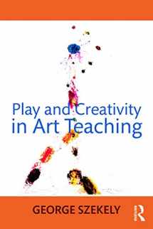 9780415662536-0415662532-Play and Creativity in Art Teaching