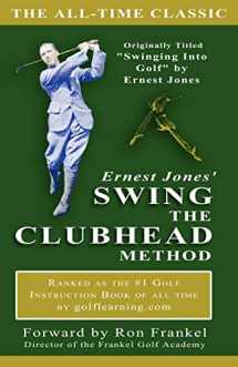 9780976017400-0976017407-Ernest Jones' Swing The Clubhead method