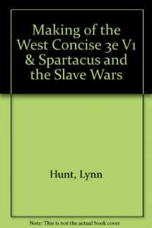 9780312670986-0312670982-Making of the West Concise 3e V1 & Spartacus and the Slave Wars