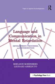 9781138993037-1138993034-Language and Communication in Mental Retardation: Development, Processes, and intervention (Topics in Applied Psycholinguistics Series)