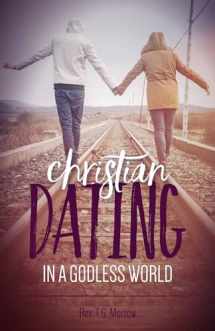 9781622823116-1622823117-Christian Dating in Godless World
