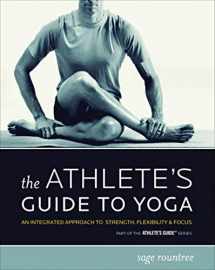 9781934030042-193403004X-The Athlete's Guide to Yoga: An Integrated Approach to Strength, Flexibility, and Focus