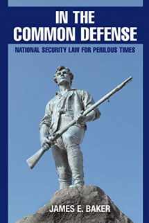 9781107638914-1107638917-In the Common Defense: National Security Law for Perilous Times