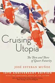 9781479813780-1479813788-Cruising Utopia, 10th Anniversary Edition: The Then and There of Queer Futurity (Sexual Cultures, 50)