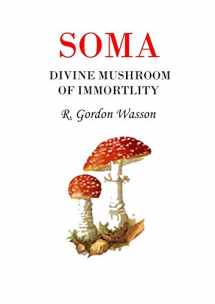 9780156838009-0156838001-Soma: Divine Mushroom of Immortality,