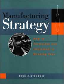 9781563270710-1563270714-Manufacturing Strategy, 1st Edition: How to Formulate and Implement a Winning Plan