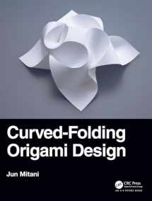 9780367180270-0367180278-Curved-Folding Origami Design (AK Peters/CRC Recreational Mathematics Series)