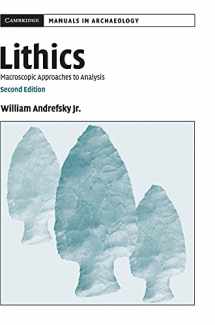 9780521849760-0521849764-Lithics: Macroscopic Approaches to Analysis (Cambridge Manuals in Archaeology)