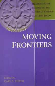 9780570044611-0570044618-Moving Frontiers: Readings in the History of the Lutheran Church Missouri Synod