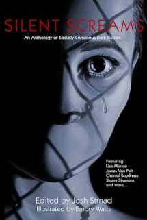 9781539383017-1539383016-Silent Screams: An Anthology of Socially Conscious Dark Fiction