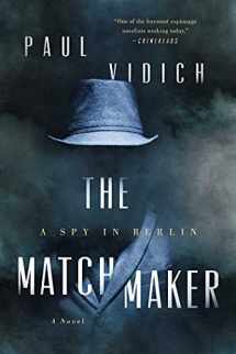 9781639362929-1639362924-The Matchmaker: A Spy in Berlin