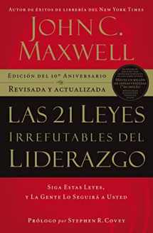9781602550278-1602550271-Las 21 leyes irrefutables del liderazgo: Siga estas leyes, y la gente lo seguirá a usted (Spanish Edition)