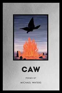 9781950774371-1950774376-Caw (American Poets Continuum Series, 181)