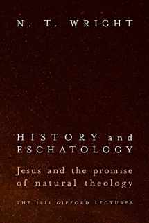 9781481309622-1481309625-History and Eschatology: Jesus and the Promise of Natural Theology