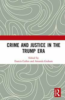 9780367902407-0367902400-Crime and Justice in the Trump Era