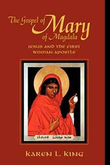 9780944344583-0944344585-The Gospel of Mary of Magdala: Jesus and the First Woman Apostle