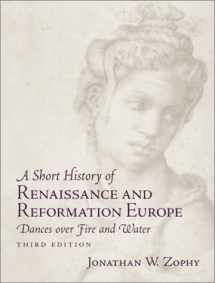 9780130977649-0130977640-A Short History of Renaissance and Reformation Europe: Dances over Fire and Water