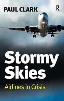 9780754678878-0754678873-Stormy Skies: Airlines in Crisis