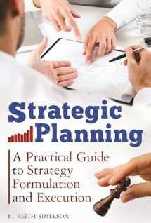 9780313384806-0313384800-Strategic Planning: A Practical Guide to Strategy Formulation and Execution