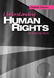 9781412914116-1412914116-Understanding Human Rights: An Exercise Book