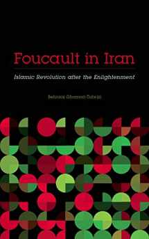 9780816699483-0816699488-Foucault in Iran: Islamic Revolution after the Enlightenment (Muslim International)