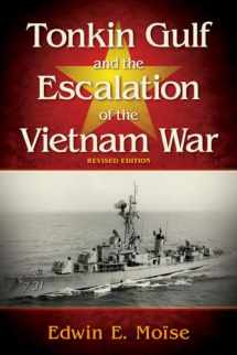 9781682474242-1682474240-Tonkin Gulf and the Escalation of the Vietnam War,