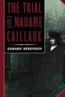 9780520084285-0520084284-The Trial of Madame Caillaux