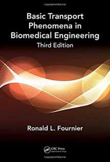 9781439826706-1439826706-Basic Transport Phenomena in Biomedical Engineering,Third Edition