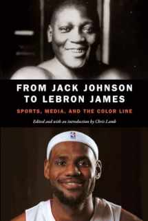 9780803276802-080327680X-From Jack Johnson to LeBron James: Sports, Media, and the Color Line