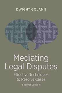 9781604423037-160442303X-Mediating Legal Disputes: Effective Strategies for Neutrals and Advocates
