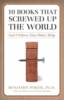 9781684511839-1684511836-10 Books that Screwed Up the World: And 5 Others That Didn't Help