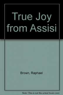 9780819906885-0819906883-True Joy from Assisi