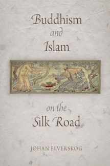 9780812222593-0812222598-Buddhism and Islam on the Silk Road (Encounters with Asia)