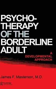 9780876301272-0876301278-Psychotherapy Of The Borderline Adult: A Developmental Approach