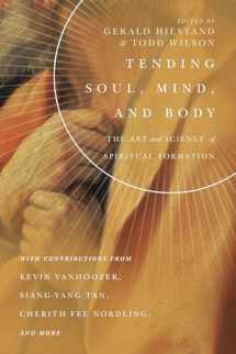 9780830853878-0830853871-Tending Soul, Mind, and Body: The Art and Science of Spiritual Formation (Center for Pastor Theologians Series)