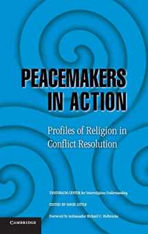9780521853583-0521853583-Peacemakers in Action: Profiles of Religion in Conflict Resolution