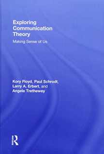 9781138200142-113820014X-Exploring Communication Theory: Making Sense of Us