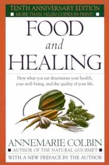 9780345303851-0345303857-Food and Healing: How What You Eat Determines Your Health, Your Well-Being, and the Quality of Your Life