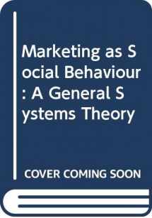 9780030638077-0030638070-Marketing as Social Behavior: A General Systems Theory