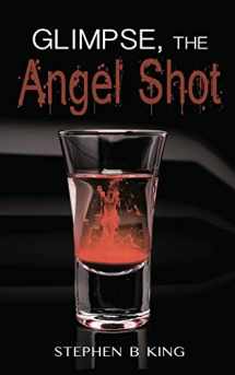 9781509234356-1509234357-Glimpse, The Angel Shot (Deadly Glimpses)