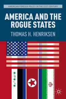 9781137006394-1137006390-America and the Rogue States (American Foreign Policy in the 21st Century)