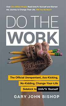 9780062952233-0062952234-Do the Work: The Official Unrepentant, Ass-Kicking, No-Kidding, Change-Your-Life Sidekick to Unfu*k Yourself (Unfu*k Yourself series)