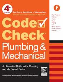 9781600853395-1600853390-Code Check Plumbing & Mechanical 4th Edition: An Illustrated Guide to the Plumbing and Mechanical Codes (Code Check Plumbing & Mechanical: An Illustrated Guide)