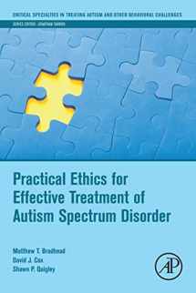 9780128140987-0128140984-Practical Ethics for Effective Treatment of Autism Spectrum Disorder (Critical Specialties in Treating Autism and other Behavioral Challenges)