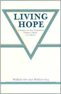 9780865341326-086534132X-Living Hope: A Study of the New Testament Theme of Birth from Above