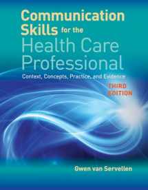 9781284141429-128414142X-Communication Skills for the Health Care Professional: Context, Concepts, Practice, and Evidence