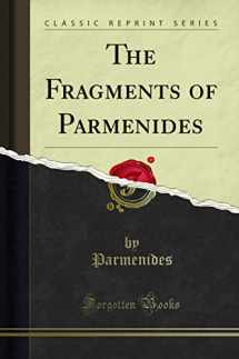 9781330547786-1330547780-The Fragments of Parmenides (Classic Reprint)
