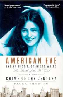 9781594483691-1594483698-American Eve: Evelyn Nesbit, Stanford White, the Birth of the "It" Girl and the Crime of the Century