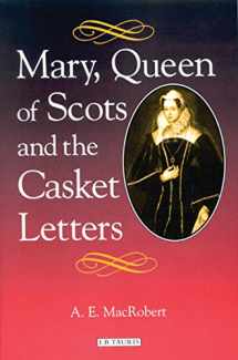 9781350179943-1350179949-Mary, Queen of Scots and the Casket Letters
