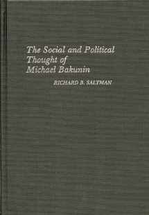 9780313233784-0313233780-The Social and Political Thought of Michael Bakunin (Contributions in Political Science)